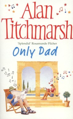 Only Dad by Alan Titchmarsh