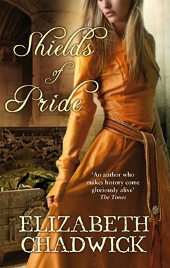 Shields of pride by Elizabeth Chadwick