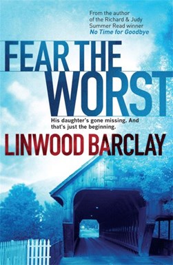 Fear the worst by Linwood Barclay