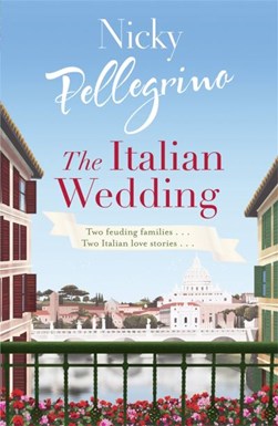 The Italian wedding by Nicky Pellegrino