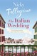 The Italian wedding by Nicky Pellegrino