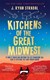 Kitchens of the great Midwest by J. Ryan Stradal