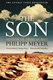 The son by Philipp Meyer