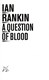 A question of blood by Ian Rankin