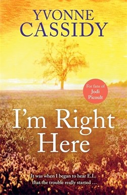 I'm right here by Yvonne Cassidy