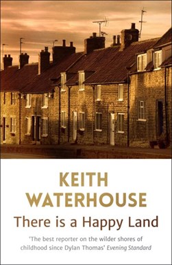 There is a happy land by Keith Waterhouse