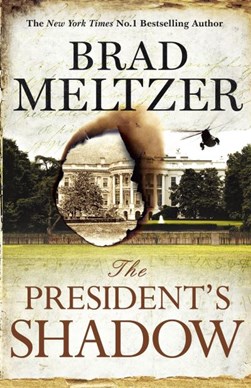The president's shadow by Brad Meltzer