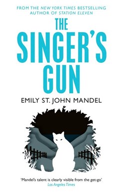 Singers Gun P/B by Emily St. John Mandel