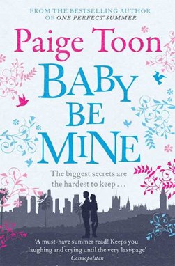Baby be mine by Paige Toon