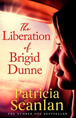 The liberation of Brigid Dunne by Patricia Scanlan