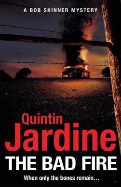 The bad fire by Quintin Jardine