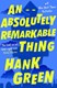 An Absolutely Remarkable Thing P/B by Hank Green