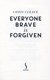 Everyone Brave Is Forgiven  P/B by Chris Cleave