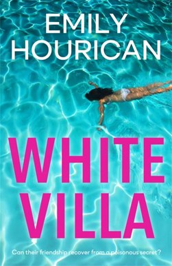 White Villa P/B by Emily Hourican