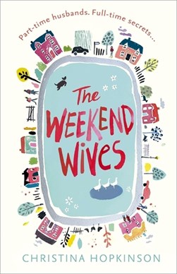 The weekend wives by Christina Hopkinson
