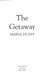 The getaway by Maria Duffy