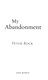 My Abandonment Leave No Trace (Film Tie In) P/B by Peter Rock