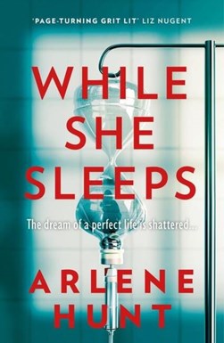 While she sleeps by Arlene Hunt