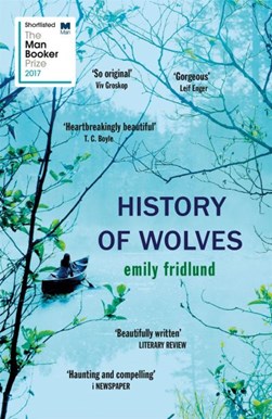 History Of Wolves P/B by Emily Fridlund