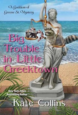 Big trouble in Little Greektown by Kate Collins