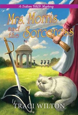 Mrs. Morris and the sorceress by Traci Wilton