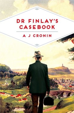 Dr Finlay's casebook by A. J. Cronin