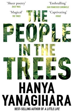 People In The Trees P/B by Hanya Yanagihara