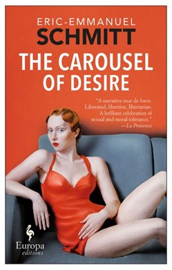 The carousel of desire by Éric-Emmanuel Schmitt