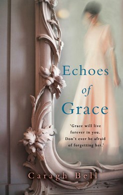 Echoes of grace by Caragh Bell