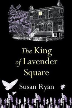 King of Lavender Square by Susan Ryan
