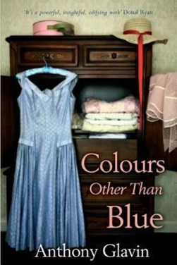 Colours Other Than Blue by Anthony Glavin