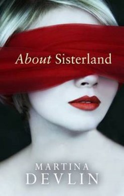 About Sisterland by Martina Devlin