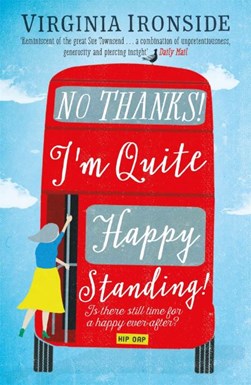 No thanks! I'm quite happy standing! by Virginia Ironside