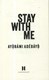 Stay with me by Ayobami Adebayo