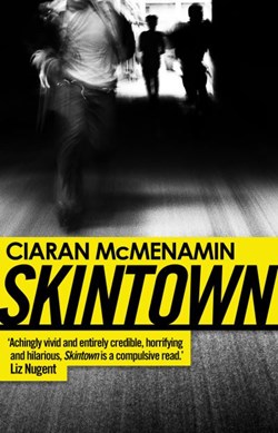 Skintown by Ciarán McMenamin