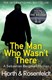 The man who wasn't there by Michael Hjorth