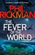 The fever of the world by Philip Rickman