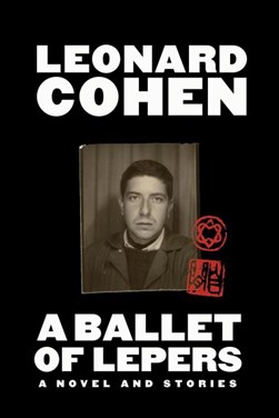A Ballet Of Lepers H/B by Leonard Cohen