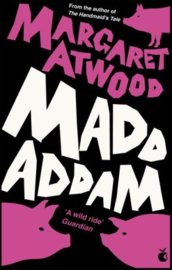 MaddAddam P/B by Margaret Atwood