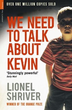 We Need To Talk About Kevin  P/B N/E by Lionel Shriver