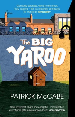 The Big Yaroo by Pat McCabe
