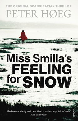 Miss Smilla's feeling for snow by Peter Høeg