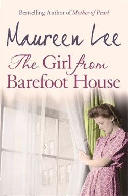 The girl from Barefoot house by Maureen Lee