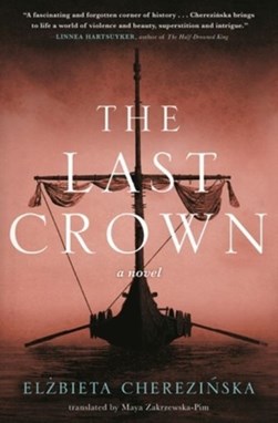 The last crown by Elzbieta ChereziÔnska