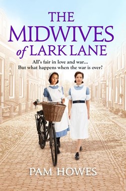 The midwives of Lark Lane by Pam Howes