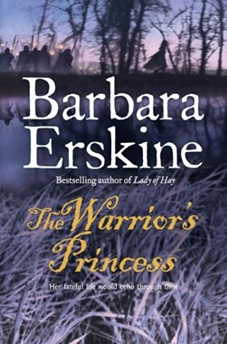 The warrior's princess by Barbara Erskine