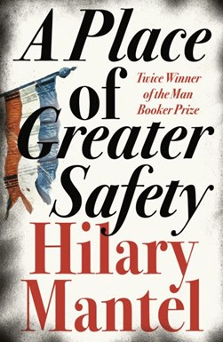 Place Of Greater Safety  P/B by Hilary Mantel
