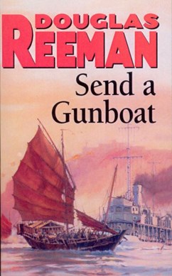 Send a gunboat by Douglas Reeman