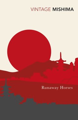 Runaway horses by Yukio Mishima