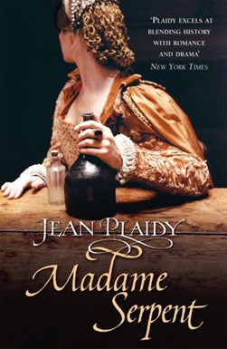 Madame Serpent by Jean Plaidy